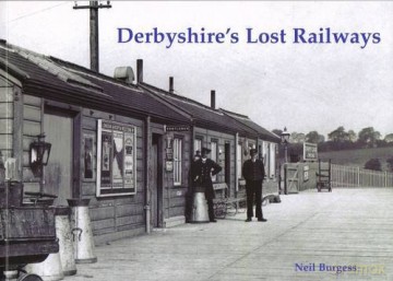 Derbyshire's Lost Railways - Neil Burgess [KSIĄŻKA]