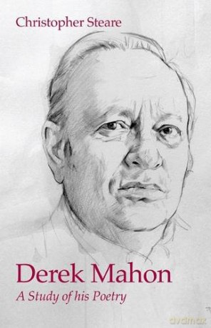 Derek Mahon: A Study of His Poetry - Christopher Steare [KSIĄŻKA]