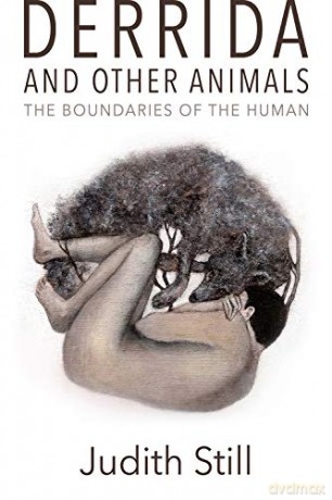 Derrida and Other Animals: The Boundaries of the Human - Judith Still [KSIĄŻKA]