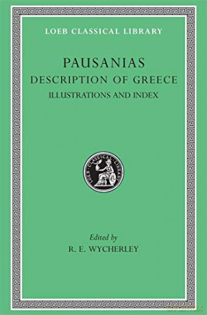 Description of Greece, Volume V: Maps, Plans, Illustrations, and General Index (Loeb Classical Library 298) (Loeb Classical Library *CONTINS TO info@harvardup.co.uk) - Pausanias Pausanias [KSIĄŻKA]