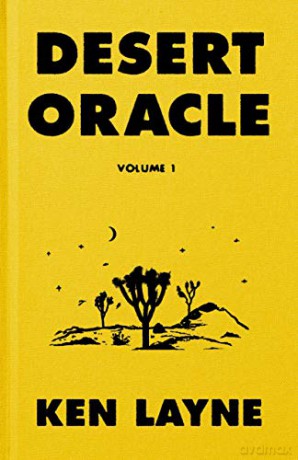 Desert Oracle: Volume 1: Strange True Tales from the American Southwest - Ken Layne [KSIĄŻKA]