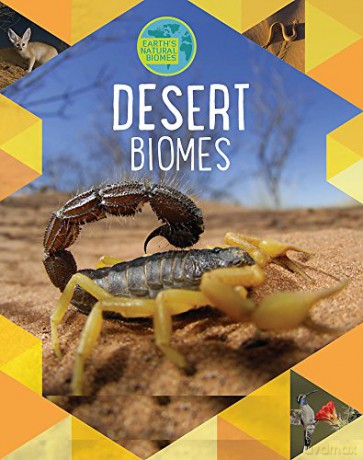 Deserts (Earth's Natural Biomes) - Louise Spilsbury [KSIĄŻKA]