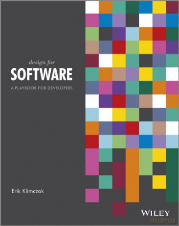 Design for Software: A Playbook for Developers - Erik Klimczak [KSIĄŻKA]