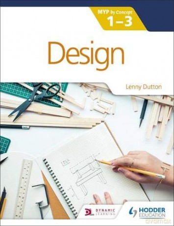 Design for the IB MYP 1-3: By Concept - Lenny Dutton [KSIĄŻKA]