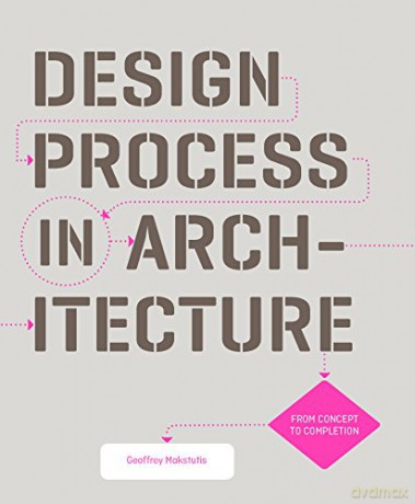Design Process in Architecture: From Concept to Completion - Geoffrey Makstutis [KSIĄŻKA]