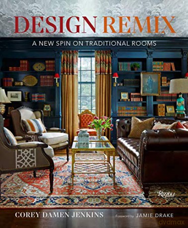 Design Remix: A New Spin on Traditional Rooms - Jenkins Corey Damen [KSIĄŻKA]