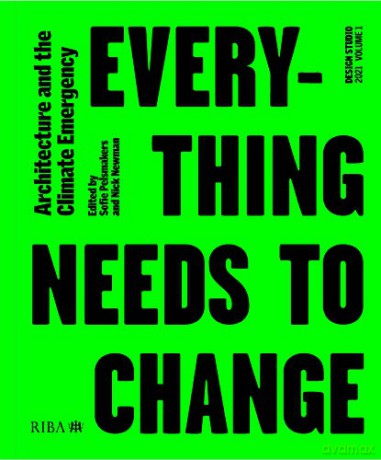 Design Studio Vol. 1: Everything Needs to Change: Architecture and the Climate Emergency - Sofie Pelsmakers [KSIĄŻKA]