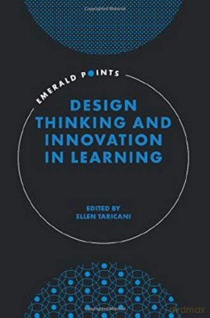 Design Thinking and Innovation in Learning (Emerald Points) [KSIĄŻKA]