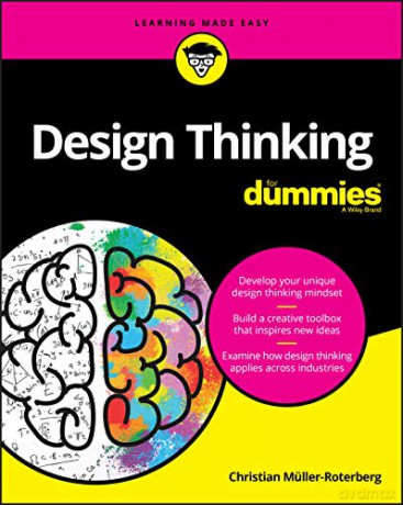 Design Thinking For Dummies - Christian Muller-Roterberg [KSIĄŻKA]