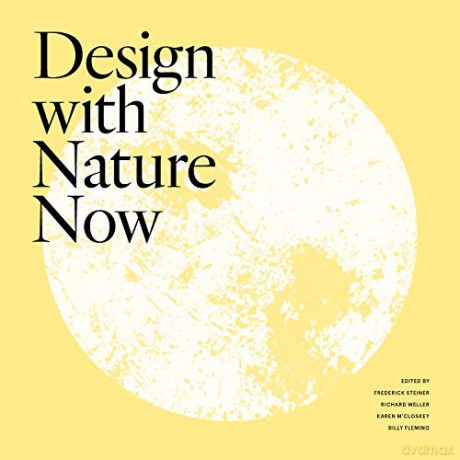 Design with Nature Now - Frederick Steiner [KSIĄŻKA]