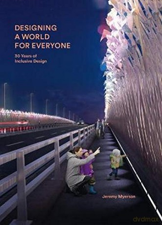 Designing a World for Everyone: 30 Years of Inclusive Design - Jeremy Myerson [KSIĄŻKA]