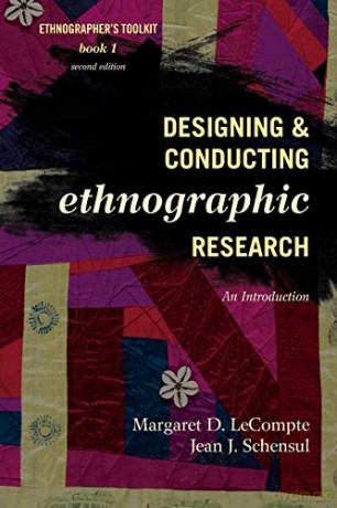 Designing and Conducting Ethnographic Research: An Introduction, Second Edition: 1 (Ethnographer's Toolkit, Second Edition) - Margaret D. Lecompte University Of Colorado Boulder [KSIĄŻKA]