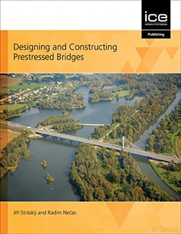 Designing and Constructing Prestressed Bridges [KSIĄŻKA]