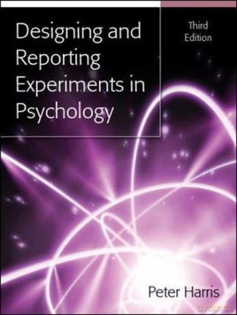 Designing And Reporting Experiments In Psychology (UK Higher Education OUP Psychology Psychology) - Peter Harris [KSIĄŻKA]
