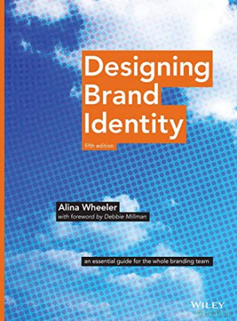 Designing Brand Identity: An Essential Guide for the Whole Branding Team - Alina Wheeler [KSIĄŻKA]