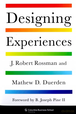 Designing Experiences (Columbia Business School Publishing) - J. Robert Rossman [KSIĄŻKA]