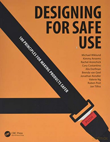 Designing for Safe Use: 100 Principles for Making Products Safer - Michael Wiklund [KSIĄŻKA]