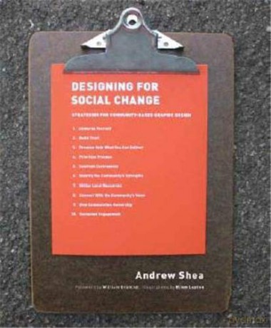 Designing for Social Change: Strategies for Community-Based Graphic Design (Design Briefs) - Andrew Shea [KSIĄŻKA]