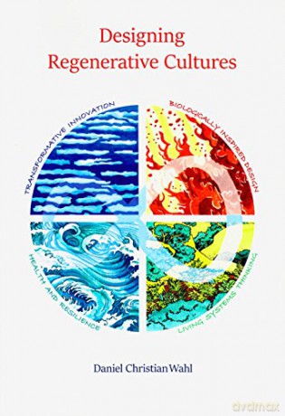 Designing Regenerative Cultures - Daniel Christian Wahl [KSIĄŻKA]