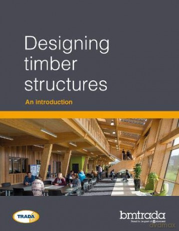 Designing timber structures: An introduction [KSIĄŻKA]