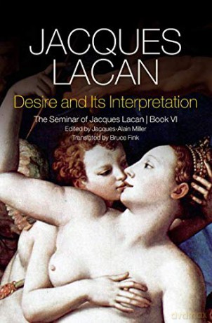 Desire and its Interpretation: The Seminar of Jacques Lacan - Jacques Lacan [KSIĄŻKA]