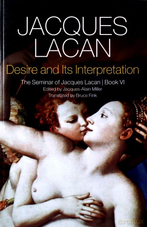 Desire and its Interpretation: The Seminar of Jacques Lacan - Jacques Lacan [KSIĄŻKA]