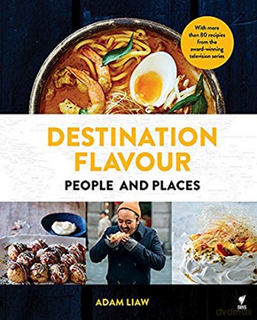 Destination Flavour: People and Places - Adam Liaw [KSIĄŻKA]