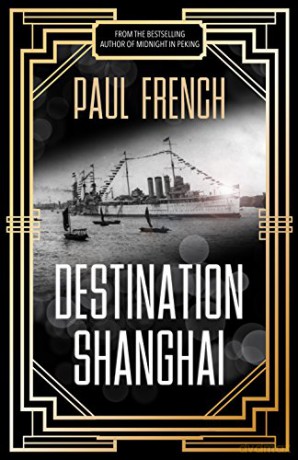 Destination Shanghai - Paul French [KSIĄŻKA]