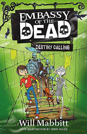Destiny Calling: Book 3 (Embassy of the Dead) - Will Mabbitt [KSIĄŻKA]