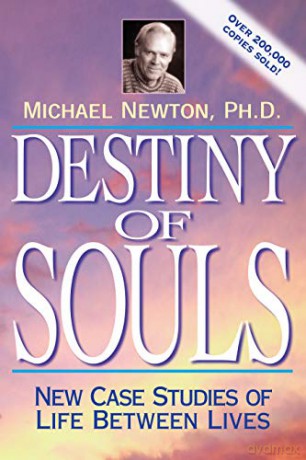 Destiny of Souls: New Case Studies of Life Between Lives - Michael Newton Ph.D. [KSIĄŻKA]