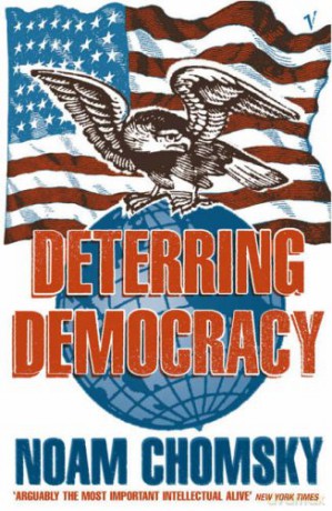 Deterring Democracy - Noam Chomsky [KSIĄŻKA]