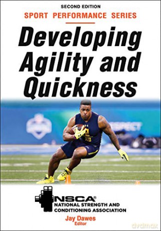 Developing Agility and Quickness (NSCA Sport Performance) [KSIĄŻKA]