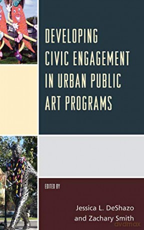Developing Civic Engagement in Urban Public Art Programs - Jessica L. DeShazo [KSIĄŻKA]