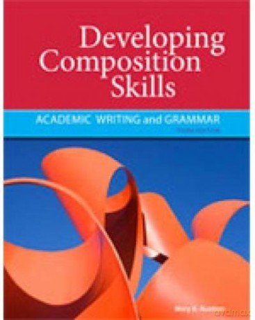 Developing Composition Skills: Academic Writing and Grammar - Mary Ruetten [KSIĄŻKA]
