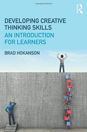 Developing Creative Thinking Skills: An Introduction for Learners - Brad Hokanson [KSIĄŻKA]