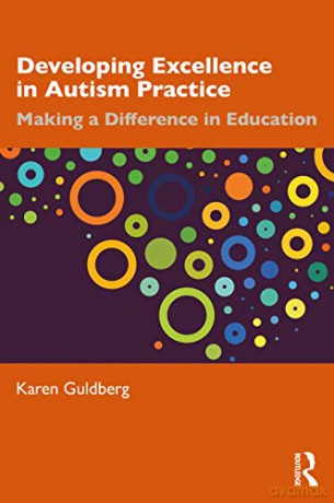 Developing Excellence in Autism Practice: Making a Difference in Education - Karen Guldberg [KSIĄŻKA]