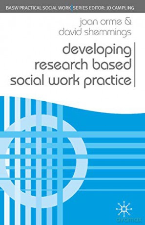Developing Research Based Social Work Practice (Practical Social Work Series) - Joan Orme [KSIĄŻKA]