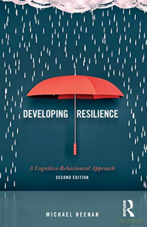 Developing Resilience: A Cognitive-Behavioural Approach - Michael Neenan [KSIĄŻKA]