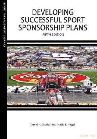 Developing Successful Sport Sponsorship Plans - David K Stotlar [KSIĄŻKA]