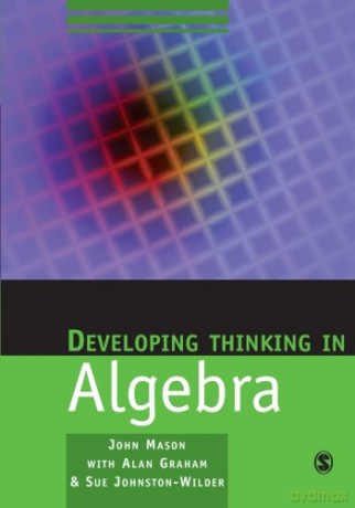Developing Thinking in Algebra (Published in association with The Open University) - John Mason [KSIĄŻKA]