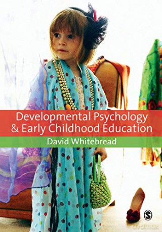 Developmental Psychology and Early Childhood Education: A Guide for Students and Practitioners - David Whitebread [KSIĄŻKA]