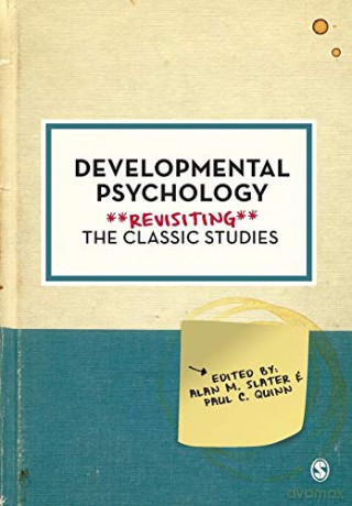 Developmental Psychology: Revisiting The Classic Studies - Alan Slater [KSIĄŻKA]