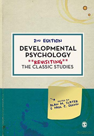 Developmental Psychology: Revisiting the Classic Studies - Alan M. Slater [KSIĄŻKA]