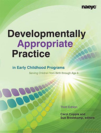 Developmentally Appropriate Practice in early Childhood Programs Serving Children From Birth Through Age 8 (Naeyc) - Carol Copple [KSIĄŻKA]