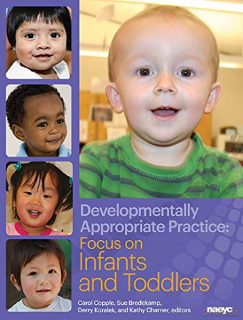Developmentally Appropriate Practice: Focus on Infants and Toddlers (Developmentally Appropriate Practice Focus Series) - Carol Copple [KSIĄŻKA]