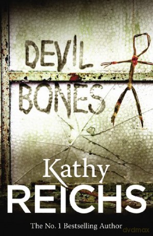 Devil Bones: (Temperance Brennan 11) - Kathy Reichs [KSIĄŻKA]