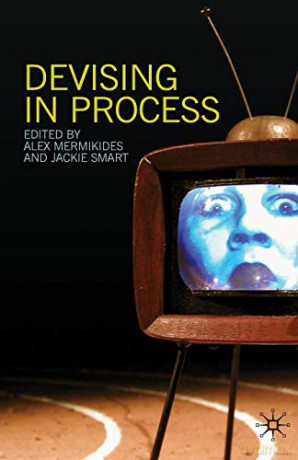 Devising in Process - Alex Mermikides [KSIĄŻKA]