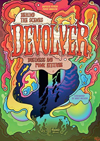 Devolver: Behind The Scenes - Business and Punk Attitude - Baptiste Peyron [KSIĄŻKA]