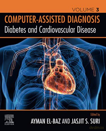 Diabetes and Cardiovascular Disease: Diabetes and Cardiovascular Disease (Computer-Assisted Diagnosis) - Ayman S. El-Baz [KSIĄŻKA]