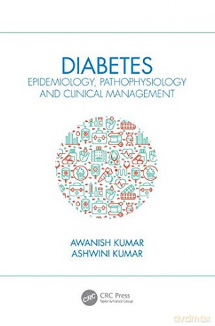 Diabetes: Epidemiology, Pathophysiology and Clinical Management - Awanish Kumar [KSIĄŻKA]